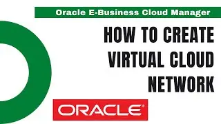 Virtual cloud network in oracle - How to create virtual cloud network - Oracle Cloud DBA