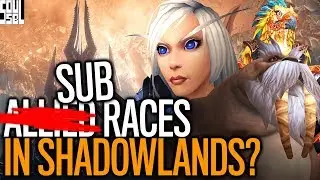 How SUB RACES FIX Shortcomings of Allied Races - WoW Shadowlands