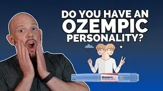 Understanding "Ozempic Personality": How GLP-1s Affect Mood & Behavior | Dr. Dan | Obesity Expert