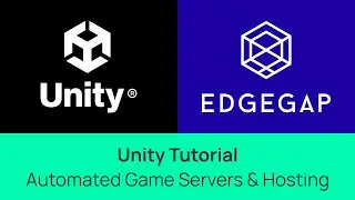 [2024] Unity Game Server Hosting - Video Tutorial - Edgegap Plugin Walkthrough