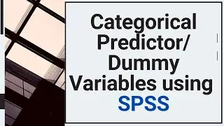 Categorical Predictor/Dummy Variables in Regression Model in SPSS