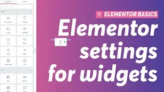 Content, Style & Advanced Elementor Widget Settings Panel