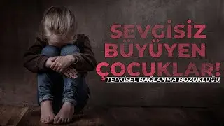 Tepkisel Bağlanma Bozukluğu Nedir?