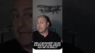 #shorts Milli Muharip  Uçak KAAN'ın uluslararası adı ne olsun?