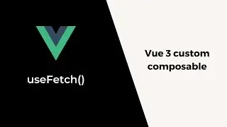 Vue 3 custom composable | useFetch