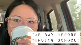 The day before nursing school | Vlog