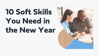 10 Soft Skills You Need in the New Year