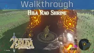 The Legend of Zelda: Breath of the Wild - Hila Rao Shrine Walkthrough [HD 1080P]