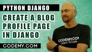 Create A Blog Profile Page - Django Blog #30