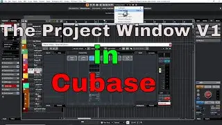 The Project Window V1 in Cubase