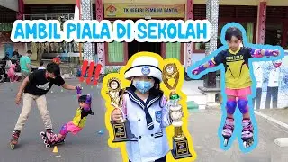 MAIN SEPATU RODA SETELAH AMBIL PIALA DI SEKOLAH SAMANTHA