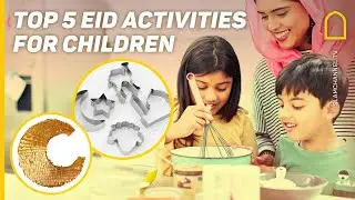 Top 5 Eid activities for children