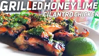 Grilled Honey Lime Cilantro Chicken | Summer's Best Grilled Chicken Recipe