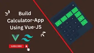 Build a Calculator with Vue.js | Learn vue Js