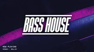 BASS HOUSE MIX 2019 #3