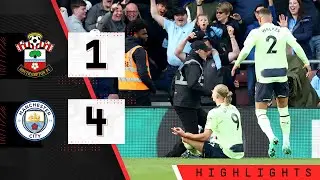 HIGHLIGHTS: Southampton 1-4 Manchester City | Premier League