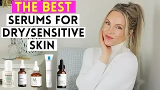 BEST SERUMS FOR DRY/SENSITIVE SKIN