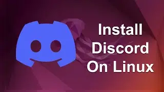 How to Install Discord on Linux - Any Distro