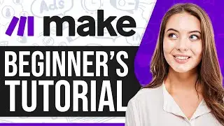 Make.com Tutorial For Beginners 2024 (Automate Your Work)