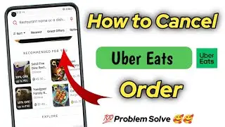 How to cancel order in uber eats