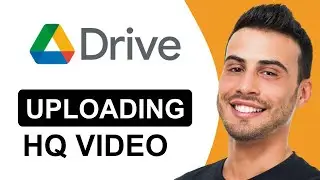 How To Upload High Quality Video On Google Drive (Without Losing Quality!) | Tutorial (2024)