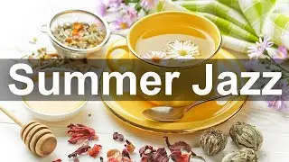 Relax Summer Morning - Smooth Summer Jazz Instrumental Music to Chill Out