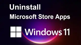 Uninstall Windows Apps on Microsoft Store | Uninstall Microsoft Store App Windows 11