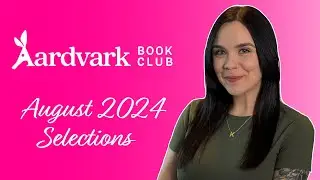 Aardvark Book Club Selections | August 2024 📕