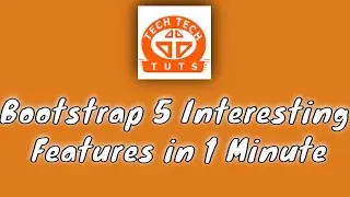 5 Interesting Bootstrap 5 Features | New Features of Bootstrap 5 | Bootstrap 5 by Tech Tech Tuts