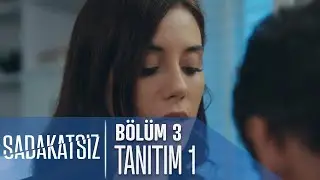 Sadakatsiz 3. Bölüm Tanıtımı