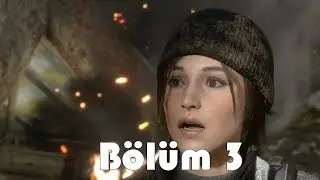 Rise Of The Tomb Raider - Ayı Bey - Bölüm 3