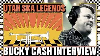 THE MAKEWAYS and other UTAH SKA Scene Legends | BUCKY CASH Interview