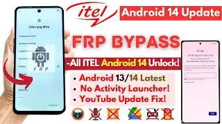 -Unlock All ITEL FRP Bypass [Without PC] -Itel Android 14 Frp Google Account -Latest Security Patch!