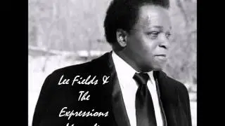 Lee Fields & The Expressions - Magnolia (lyrics)