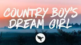 Ella Langley - Country Boys Dream Girl (Lyrics)