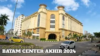 MAKIN KEREN BATAM CENTER 🔥 AKHIR 𝙏𝘼𝙃𝙐𝙉 2024