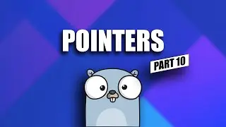 pointers - go tutorial for beginners - part 10