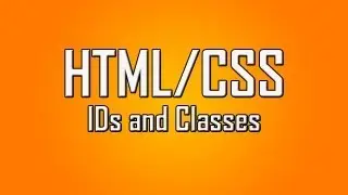 Learn HTML/CSS - #13 - IDs and Classes [1080p]