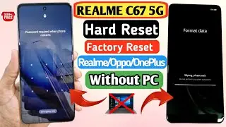 Realme C67 5G hard Reset | Realme 5G Hard Reset | Without PC