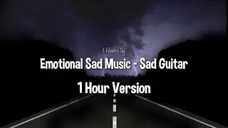 Ru Frequence - Emotional Sad Guitar Music [1 Hour Version]