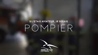 [ Si j’étais Aviateur, je serais... ] POMPIER