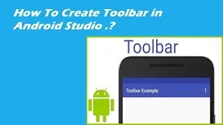 How To Create Toolbar in Android Studio