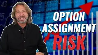 Option Assignment Risk Explained - Everything You Need To Know