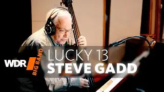 Steve Gadd, Eddie Gomez & Ronnie Cuber -  Lucky 13  |  WDR BIG BAND