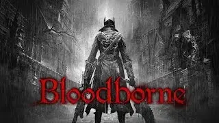 Bloodborne - [#18] Миколаш, ссыкулявый марафонец.