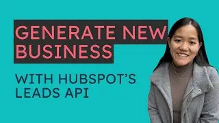 Generate New Business With HubSpot's Leads API