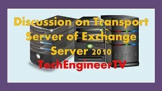 Discussion on Transport Server of Exchange Server 2010