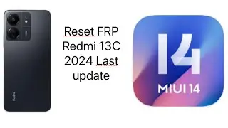 Redmi 13C 2024 Reset FRP ,Сброс Гугл Акаунта ,How to bypass Google Account