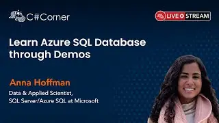 Learn Azure SQL Database through Demos by Anna Hoffman || SQL Server Virtual Conference