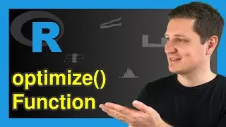 optimize Function in R (Example) | One Dimensional Optimization | Plot User-Defined Function Curve